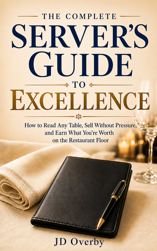 The Complete Server’s Guide to Excellence by JD Overby